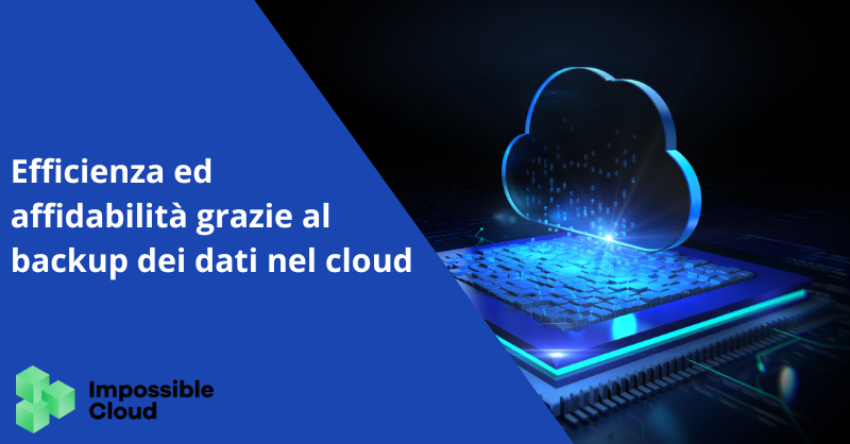 Efficienza ed affidabilità grazie al backup dei dati nel cloud 